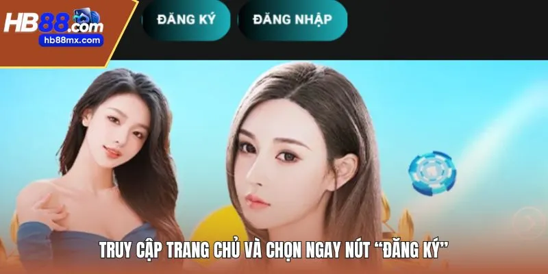 Truy cập trang chủ và chọn ngay nút “Đăng ký”