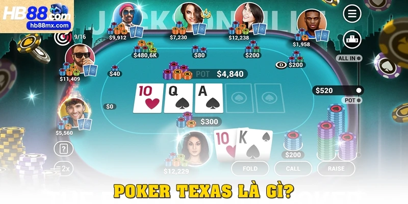 Poker Texas là gì?