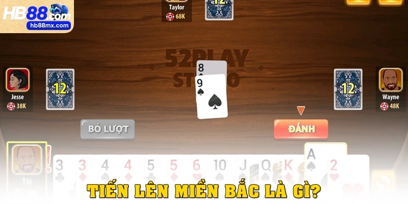 Tiến lên miền Bắc là gì?