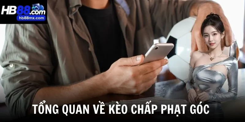 Giới thiệu kèo chấp phạt góc trong cá cược